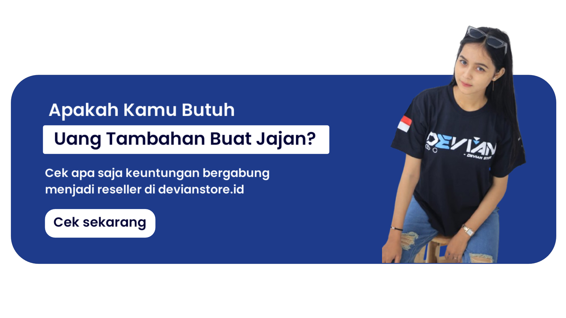 Reseller Devian Store - Uang Tambahan Buat Jajan